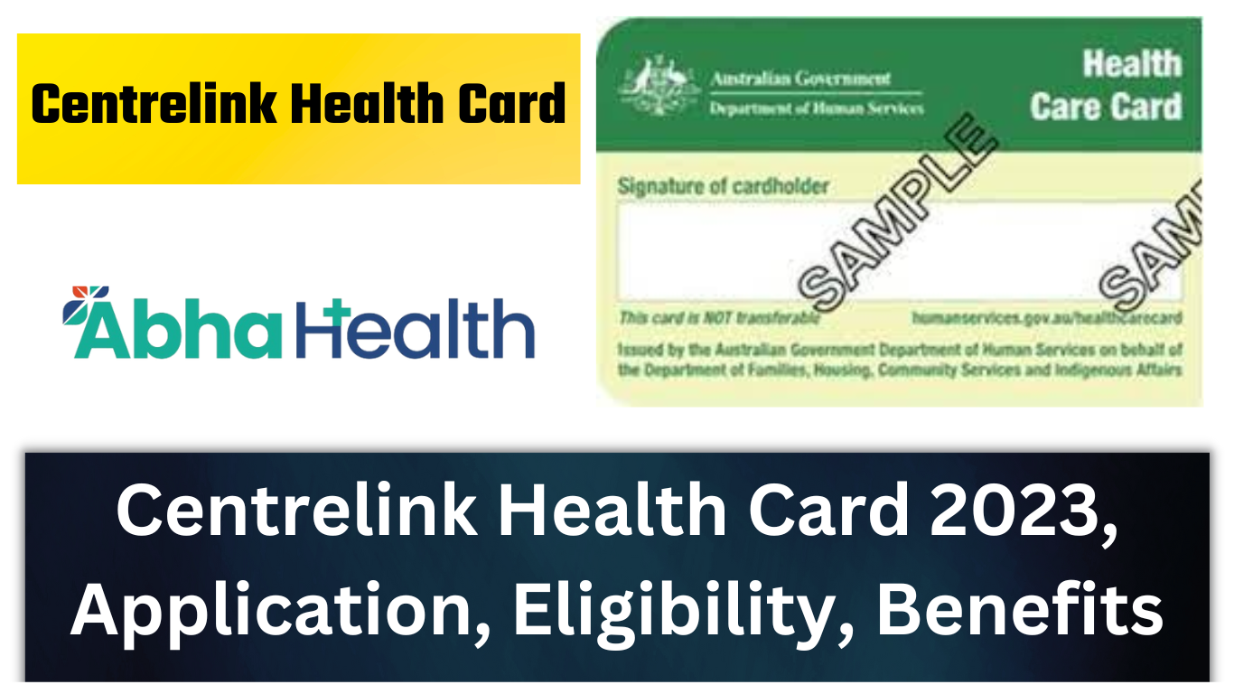 Centrelink Health Card 2023 How To Get Centrelink Health Care Card